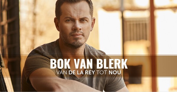 Bok van Blerk – Van De La Rey tot Nou